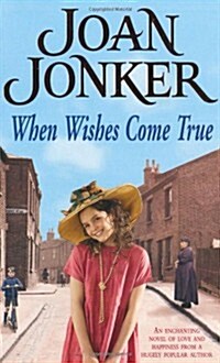 When Wishes Come True : A Moving Wartime Saga of Love, Motherhood and Freedom (Paperback)