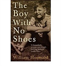 The Boy with No Shoes : A Memoir (Paperback)