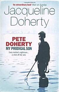 Pete Doherty: My Prodigal Son (Paperback)