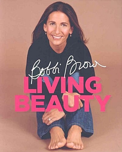 Bobbi Brown Living Beauty (Hardcover)