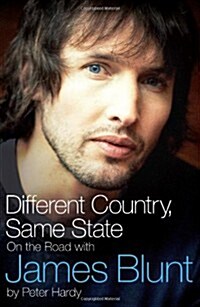 Different Country, Same State: On The Road With James Blunt (Paperback)