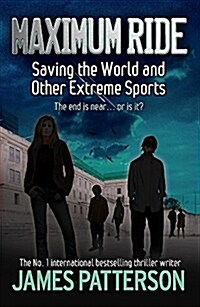 [중고] Maximum Ride: Saving the World and Other Extreme Sports (Paperback)