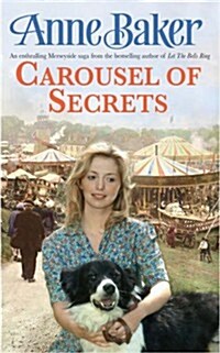 Carousel Of Secrets : A chance meeting. A new future. A dangerous admirer. (Paperback)