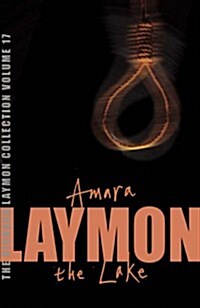 The Richard Laymon Collection Volume 17: Amara & The Lake (Paperback)