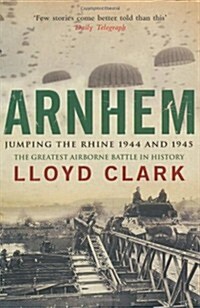 Arnhem: Jumping the Rhine 1944 & 1945 (Paperback)