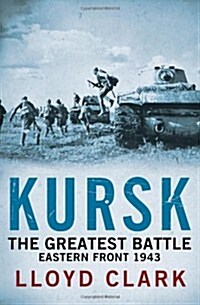 Kursk: The Greatest Battle (Hardcover)