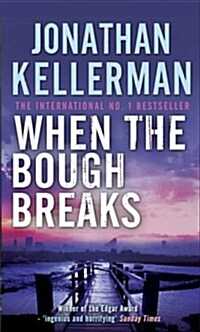 When the Bough Breaks (Alex Delaware Series, Book 1) : A tensely suspenseful psychological crime novel (Paperback)