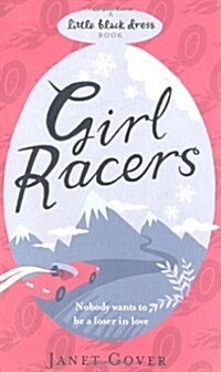 Girl Racers : An action-packed romance to keep you on the edge of your seat (Paperback)