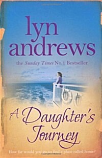 A Daughters Journey : A compelling and atmospheric saga of love and ambition (Paperback)