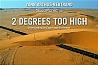 2 Degrees Too High (Paperback)