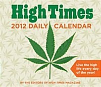 High Times 2012 Calendar (Paperback, Page-A-Day )