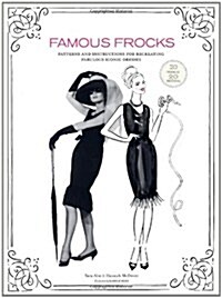 Famous Frocks: Patterns and Instructions for 20 Fabulous Iconic Dresses [With Pattern(s)] (Hardcover)