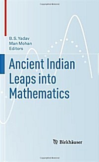 Ancient Indian Leaps Into Mathematics (Hardcover)