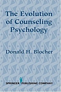 The Evolution of Counseling Psychology (Hardcover)