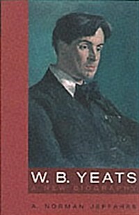 W.B. Yeats : A New Biography (Paperback)