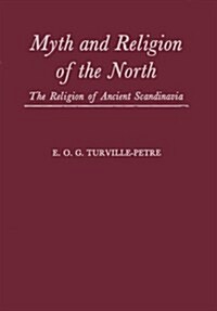 Myth and Religion of the North: The Religion of Ancient Scandinavia (Hardcover)