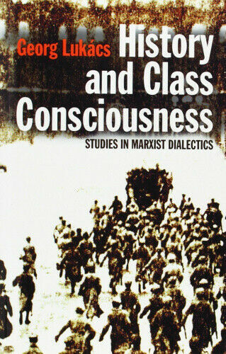 History and Class Consciousness : Studies in Marxist Dialectics (Paperback, New ed)