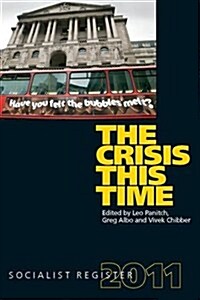The Crisis This Time : Socialist Register 2011 (Paperback)