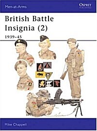 British Battle Insignia (2) : 1939-45 (Paperback)