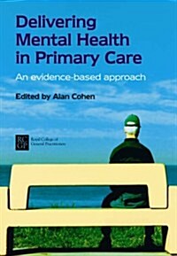 Delivering Mental Health in Primary Care (Paperback)