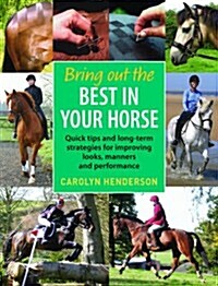 Bring Out the Best in Your Horse (Hardcover)