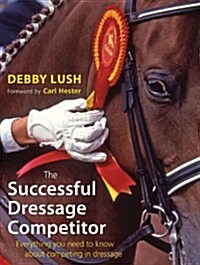 Successful Dressage Competitor (Hardcover)