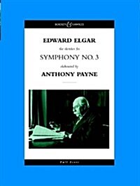 Symphony No.3 : The Sketches for Symphony No.3 Elaborated by Anthony Payne (Paperback)