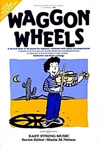 Waggon Wheels : Violin and Piano (Paperback)