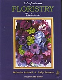 Professional Floristry Techniques (Hardcover, New ed)