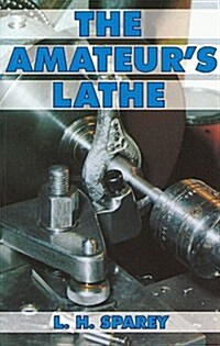 The Amateurs Lathe (Paperback)