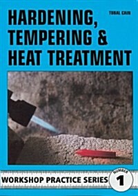 Hardening, Tempering and Heat Treatment (Paperback)