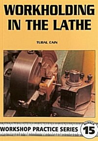 Workholding in the Lathe (Paperback)