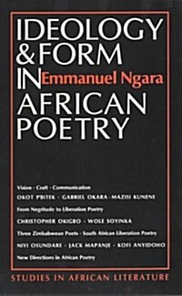 Ideology & Form in African Poetry (Paperback)