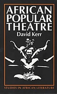 African Popular Theatre : From Precolonial Times to the Present Day (Paperback)