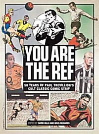 You are the Ref : 50 Years of the Cult Classic Cartoon Strip (Hardcover)