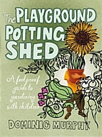 Playground Potting Shed (Paperback)