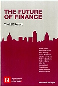 The Future of Finance : The LSE Report (Paperback)