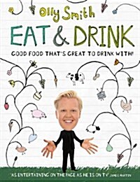 Eat and Drink : Good Food Thats Great to Drink with (Hardcover)