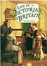 Life in Victorian Britain (Paperback)