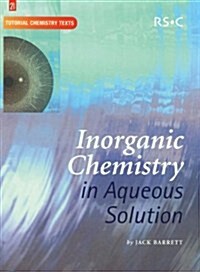 Inorganic Chemistry in Aqueous Solution (Paperback)