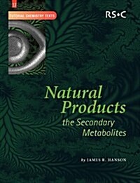 Natural Products : The Secondary Metabolites (Paperback)
