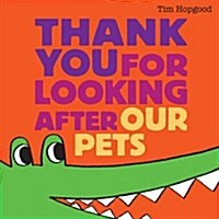 Thank You for Looking After Our Pets (Hardcover)