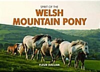 Spirit of the Welsh Mountain Pony (Hardcover)