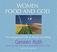 Women Food and God : An Unexpected Path to Almost Everything (CD-Audio)