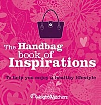 Weight Watchers Handbag Book of Inspirations (Paperback)