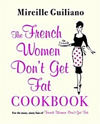The French Women Dont Get Fat Cookbook (Paperback)