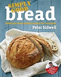 Simply Good Bread (Hardcover)
