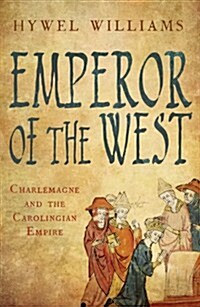 Emperor of the West : Charlemagne and the Carolingian Empire (Paperback)