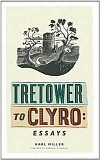 Tretower to Clyro: Essays (Hardcover)