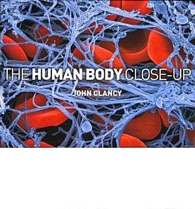 The Human Body Close-up (Hardcover)